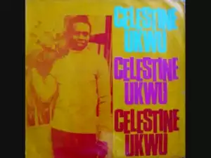 Celestine Ukwu - Onwunwa (Feat. his Philosophers National)